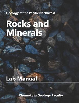 Rocks and Minerals: Geology Lab Manual