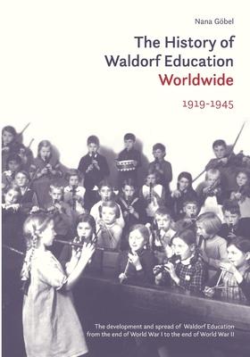 The History of Waldorf Education Worldwide: 1919-1945 Subscription