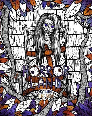 Adult Coloring Book Horror Land: Asylum (Book 6)