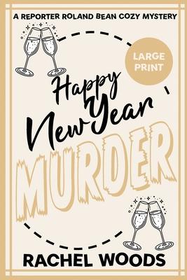 Happy New Year Murder: Large Print Edition