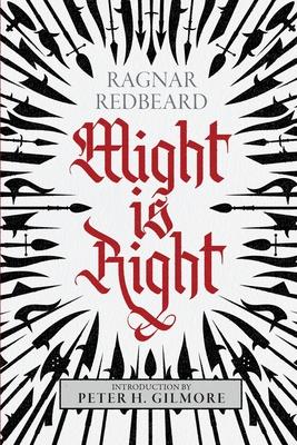 Might is Right: The Authoritative Edition