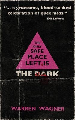 The Only Safe Place Left is the Dark