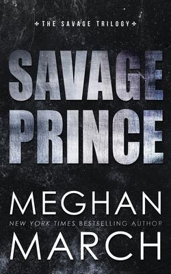 Savage Prince: An Anti-Heroes Collection Novel