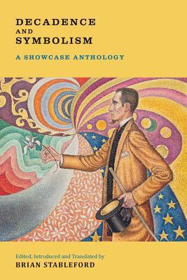 Decadence and Symbolism: A Showcase Anthology