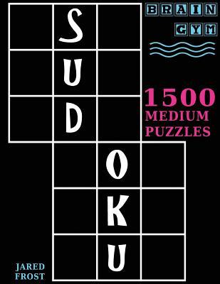 Sudoku: 1500 Medium Puzzles to Exercise Your Brain: Big Book, Great Value. Brain Gym Series Book.