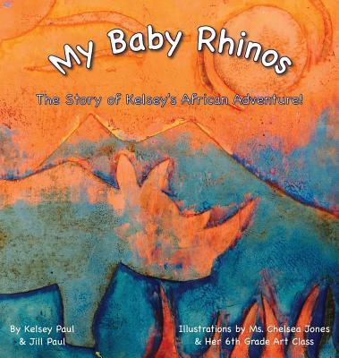 My Baby Rhinos: The Story of Kelsey's African Adventure!