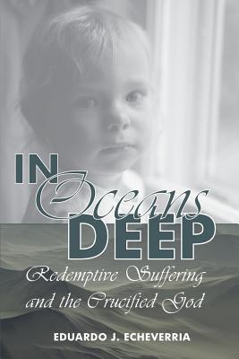 In Oceans Deep: Redemptive Suffering and the Crucified God