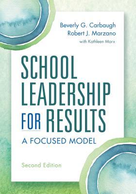 School Leadership for Results: A Focused Model