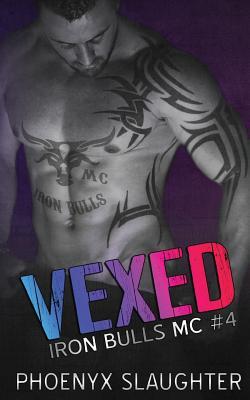 Vexed (Iron Bulls MC #4)