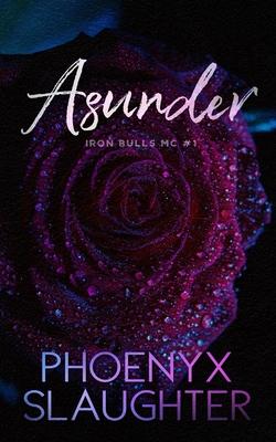 Asunder (Iron Bulls MC #1)