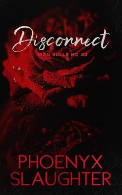 Disconnect (Iron Bulls MC #2)