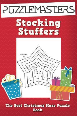 Stocking Stuffers the Best Christmas Maze Puzzle Book: A Collection of 25 Christmas Themed Maze Puzzles; Great for Kids Ages 4 and Up!