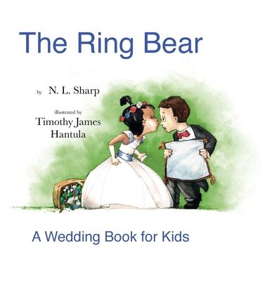 The Ring Bear: A Wedding Book for Kids