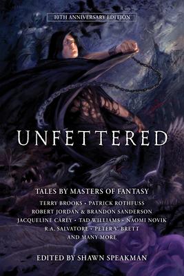 Unfettered: Tales by Masters of Fantasy