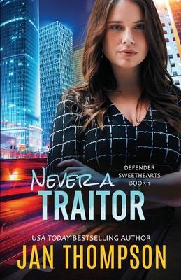 Never a Traitor: Christian Romantic Suspense