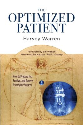 The Optimized Patient: How to Prepare for, Survive, and Recover from Spine Surgery Subscription