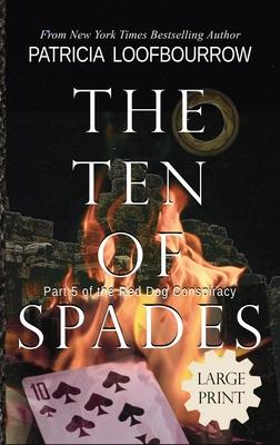 The Ten of Spades: Part 5 of the Red Dog Conspiracy