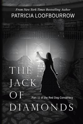 The Jack of Diamonds: Part 11 of the Red Dog Conspiracy