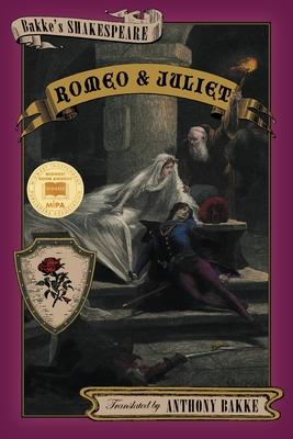 Bakke's Shakespeare: Romeo and Juliet