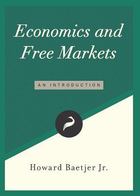 Economics and Free Markets: An Introduction