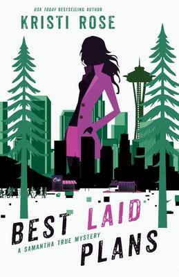 Best Laid Plans: A Samantha True Mystery