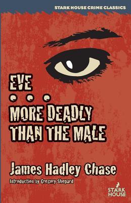 Eve / More Deadly Than the Male