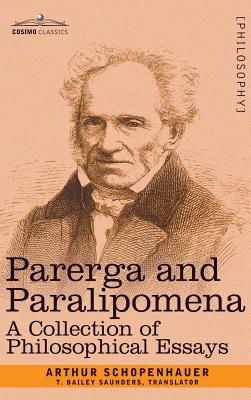 Parerga and Paralipomena: A Collection of Philosophical Essays