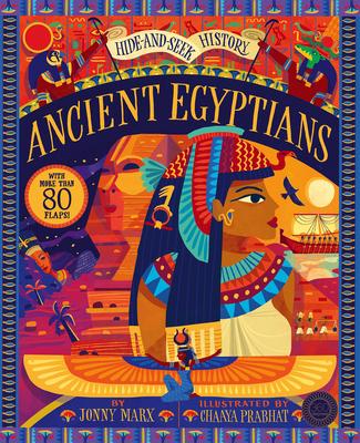 Ancient Egyptians: Hide and Seek History: With More Than 80 Flaps!