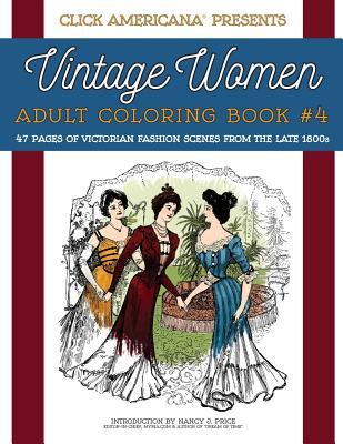 Vintage Women: Adult Coloring Book #4: Victorian Fashion Scenes from the Late 1800s