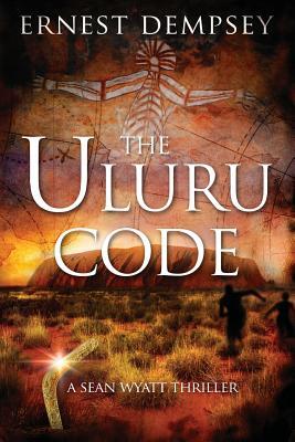 The Uluru Code: A Sean Wyatt Thriller