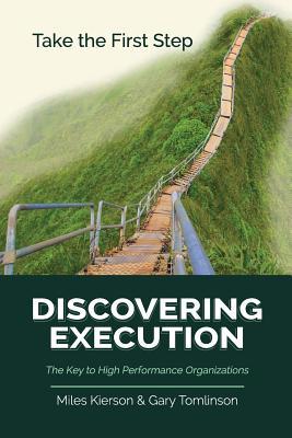 Discovering Execution: The Key to High Performance Organizations