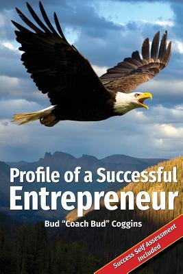 Profile of a Successful Entrepreneur: Helping Entrepreneurs Achieve Success Subscription