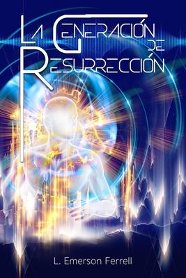 La Generacin de Resurreccin