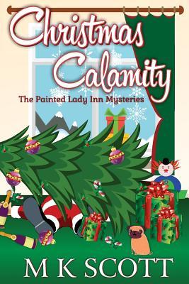 The Painted Inn Mysteries: Christmas Calamity: A Cozy Mystery with Recipes