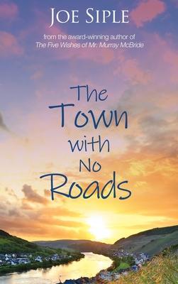 The Town with No Roads