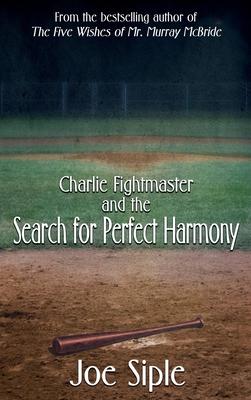 Charlie Fightmaster and the Search for Perfect Harmony