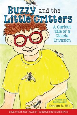 Buzzy and the Little Critters: A Curious Tale of a Cicada Invasion