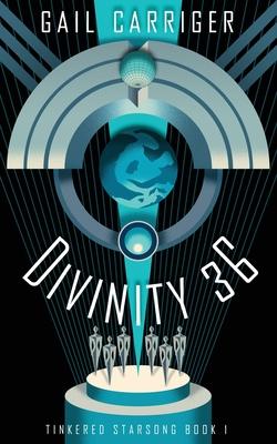 Divinity 36: Tinkered Starsong Book 1