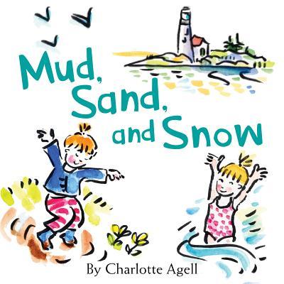 Mud, Sand, and Snow