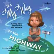 It's My Way or the Highway: Turning Bossy Into Flexible and Assertive Volume 1 Subscription