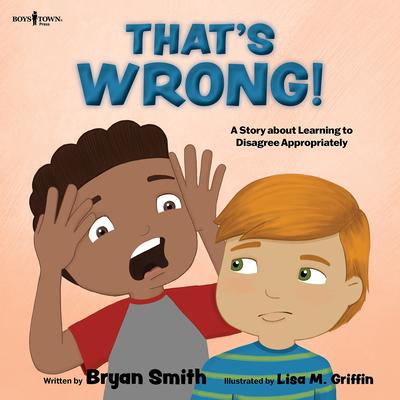 That's Wrong!: A Story about Learning to Disagree Appropriately Volume 4