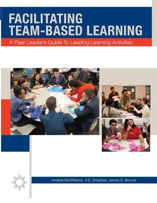 Facilitating Team-Based Learning: A Peer Leader's Guide to Leading Learning Activities Subscription