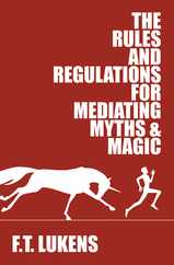 The Rules and Regulations for Mediating Myths & Magic: Volume 1 Subscription