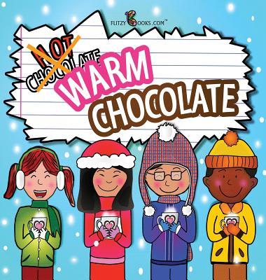 Warm Chocolate: (Includes Recipe)