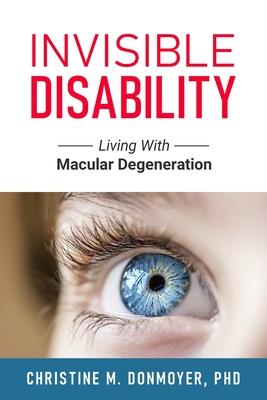 Invisible Disability: Living With Macular Degeneration