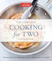 The Complete Cooking for Two Cookbook, Gift Edition: 650 Recipes for Everything You'll Ever Want to Make Subscription