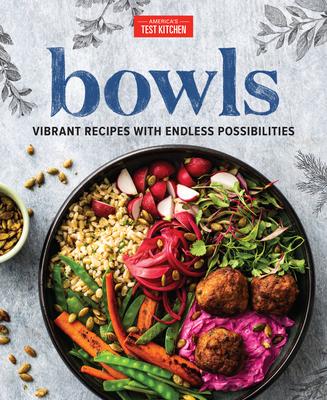 Bowls: Vibrant Recipes with Endless Possibilities