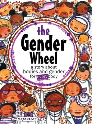 The Gender Wheel: a story about bodies and gender for every body