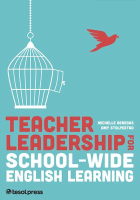 Teacher Leadership for School-Wide English Learning