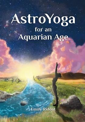 AstroYoga for an Aquarian Age